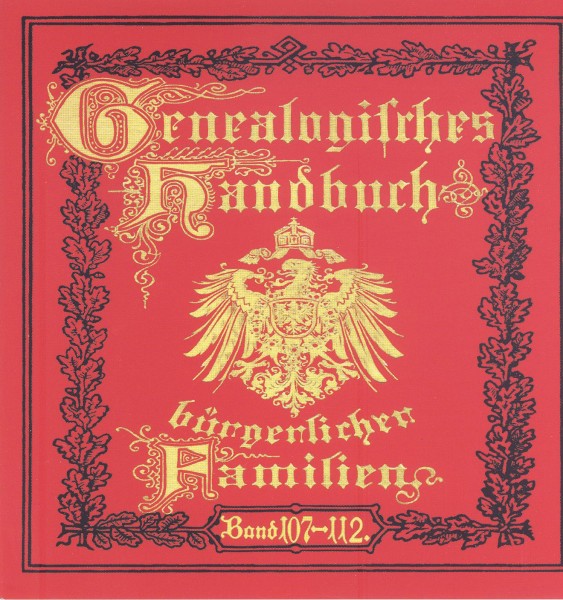 Deutsches Geschlechterbuch - CD-ROM. Genealogisches Handbuch bürgerlicher Familien - Bände 107-112