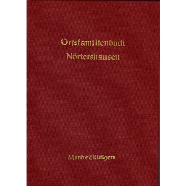 Manfred Rüttgers - Ortsfamilienbuch Nörtershausen 1706-1990