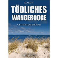Elke Nansen - Tödliches Wangerooge Elke Nansen - Tödliches Wangerooge