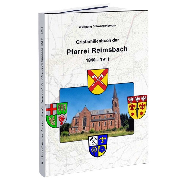 Wolfgang Schwarzenberger - Ortsfamilienbuch der Pfarrei Reimsbach 1840 - 1911