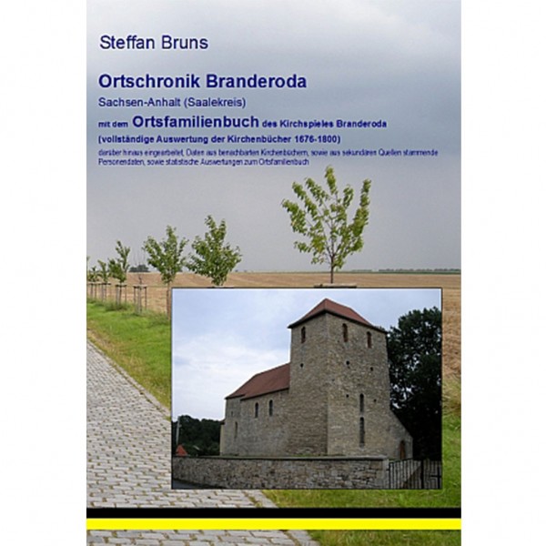 Steffan Bruns - Ortschronik Branderoda mit dem Ortsfamilienbuch der Gemeinden 1676-1800