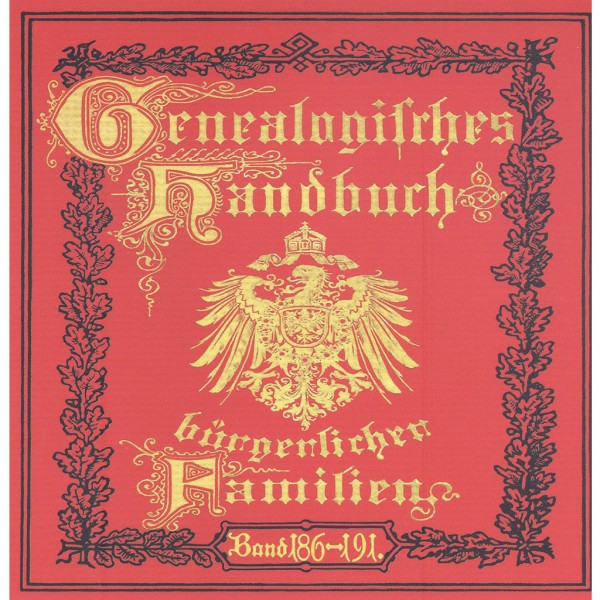 Deutsches Geschlechterbuch - CD-ROM. Genealogisches Handbuch bürgerlicher Familien - Bände 186-191