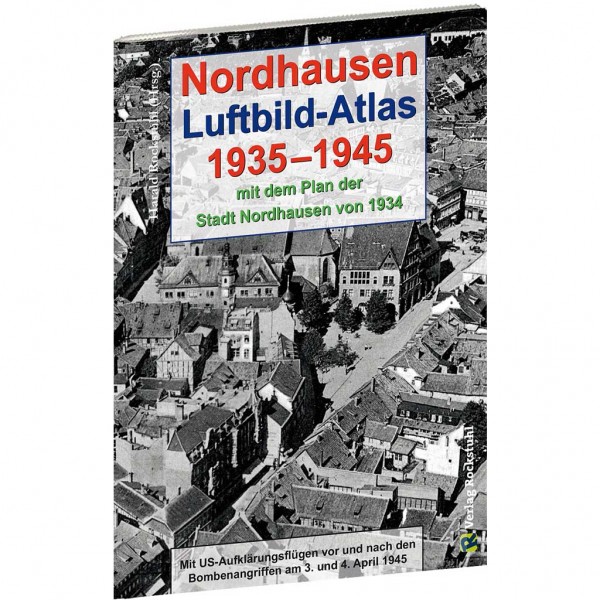 Nordhausen - Luftbild-Atlas 1935-1945 [mit Stadtplan 1934]