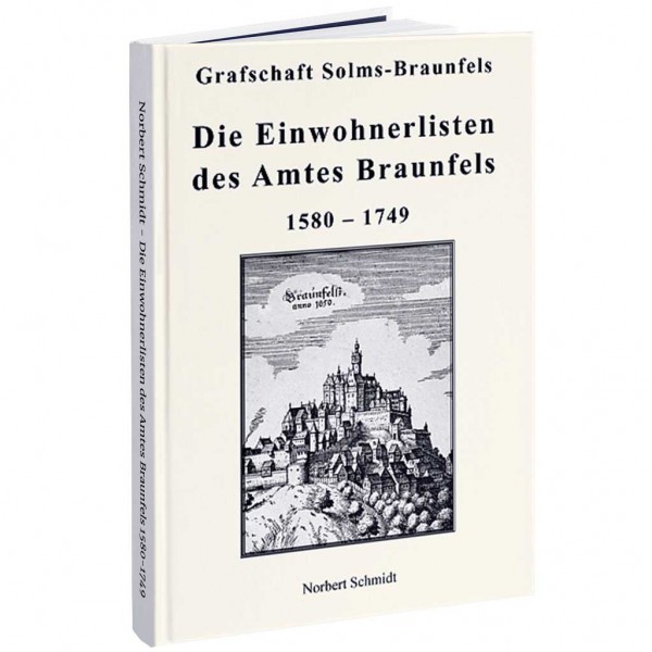 Norbert Schmidt - Die Einwohner des Amtes Braunfels 1580-1749