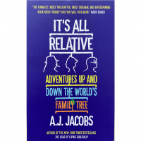 A. J. Jacobs - It's all relative - Adventures up and down the world's family tree A. J. Jacobs - It's all relative - Adventures up and down the world's family tree