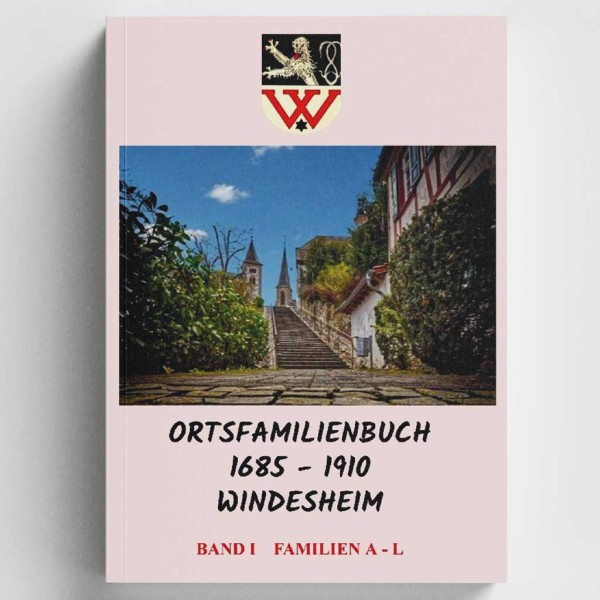 Ortsfamilienbuch 1685 - 1910 Windesheim Band 1 A-L