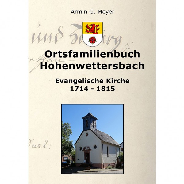 Armin G. Meyer - Ortsfamilienbuch Hohenwettersbach 1714-1815