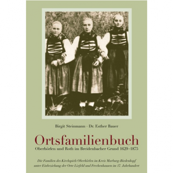 Steinmann - Bauer - Ortsfamilienbuch Oberhörlen und Roth im Breidenbacher Grund 1629-1875