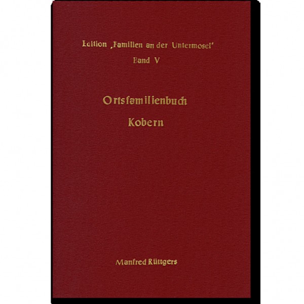 Manfred Rüttgers - Ortsfamilienbuch Kobern 1659-1989