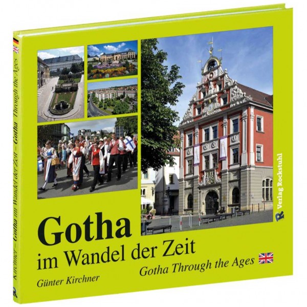 Günter Kirchner - Gotha im Wandel der Zeit/Gotha Through the Ages