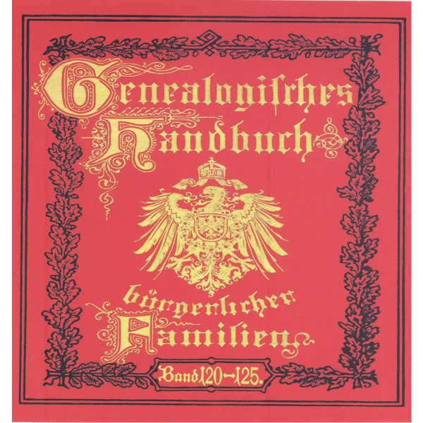 Deutsches Geschlechterbuch - CD-ROM. Genealogisches Handbuch bürgerlicher Familien - Bände 120-125