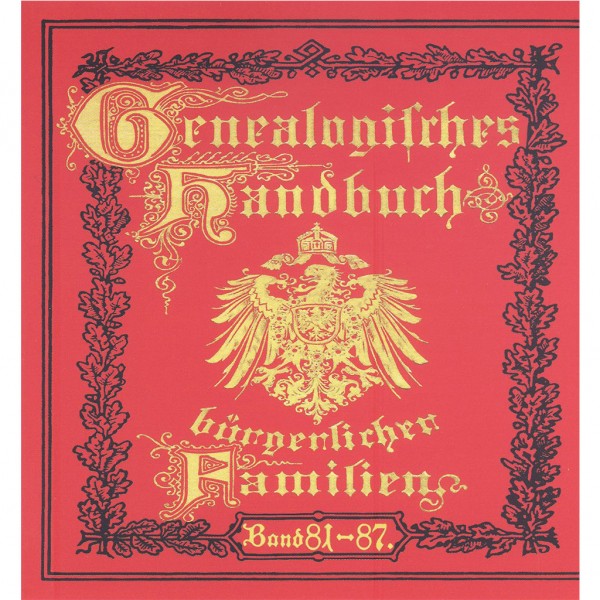 Deutsches Geschlechterbuch - CD-ROM. Genealogisches Handbuch bürgerlicher Familien - Bände 81-87