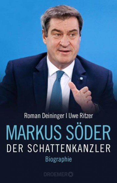 Roman Deininger - Uwe Ritzer - Markus Söder - Der Schattenkanzler