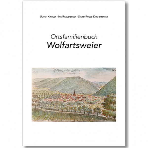 Kindler-Riedlsperger-Faigle-Kirchenbauer - Ortsfamilienbuch Wolfartsweier ab 1692
