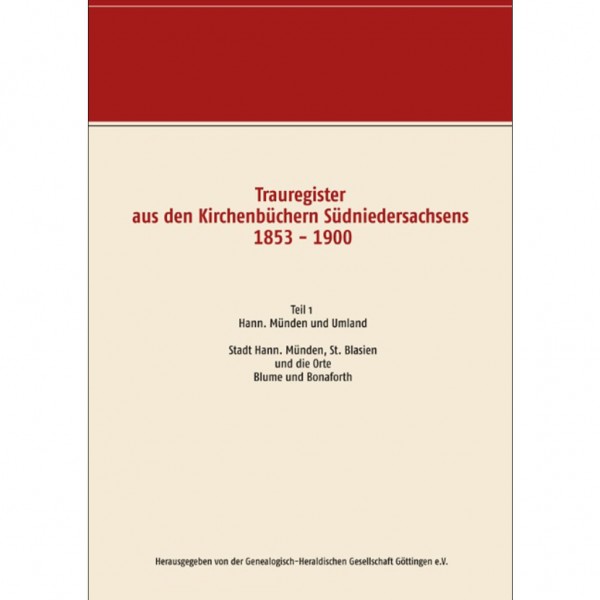 Trauregister aus den Kirchenbüchern Südniedersachsens 1853 - 1900 Band 1