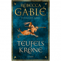 Rebecca Gablé - Teufelskrone Rebecca Gablé - Teufelskrone