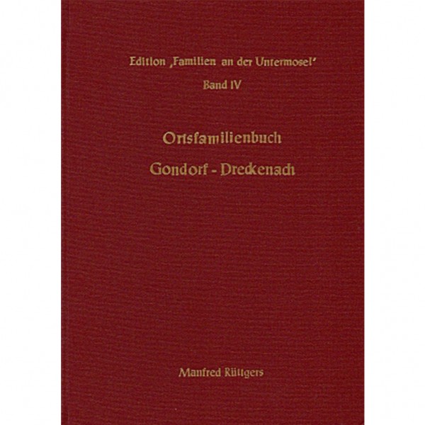 Manfred Rüttgers - Ortsfamilienbuch Gondorf und Dreckenach 1617-1987