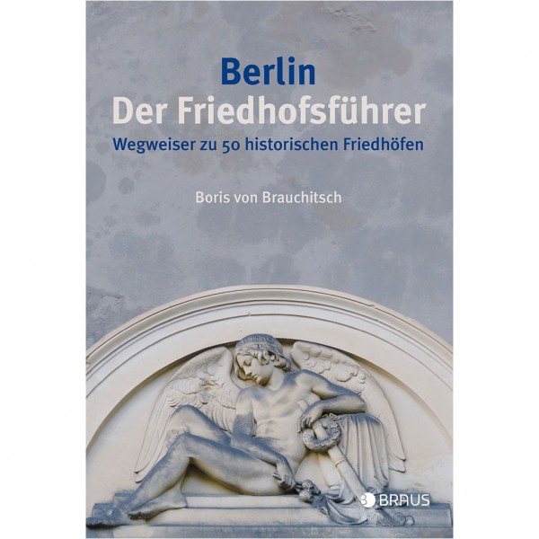 Boris von Brauchitsch - Berlin - Der Friedhofsführer