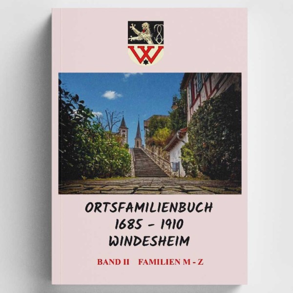 Ortsfamilienbuch 1685 - 1910 Windesheim Band 2 M-Z