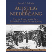 Bernd F. Schulte - Aufstieg oder Niedergang Bernd F. Schulte - Aufstieg oder Niedergang