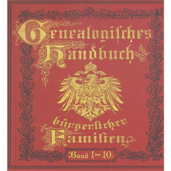 Deutsches Geschlechterbuch - CD-ROM. Genealogisches Handbuch bürgerlicher Familien - Bände 1-10