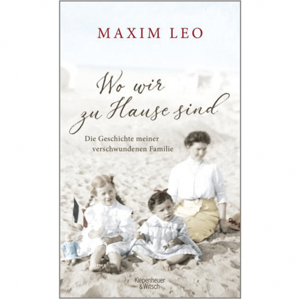 Maxim Leo - Wo wir zu Hause sind