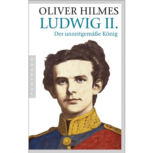 Oliver Hilmes - Ludwig II.