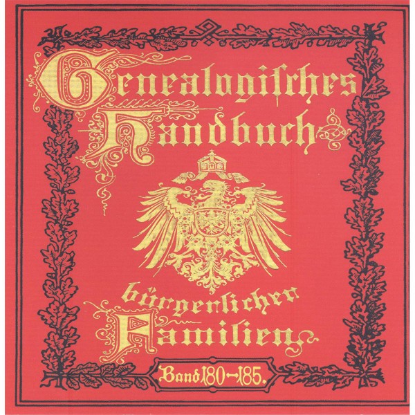 Deutsches Geschlechterbuch - CD-ROM. Genealogisches Handbuch bürgerlicher Familien - Bände 180-185