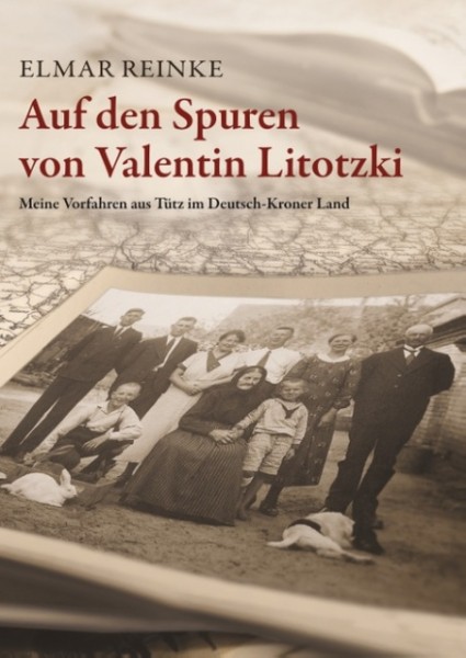 Elmar Reinke - Auf den Spuren von Valentin Litotzki