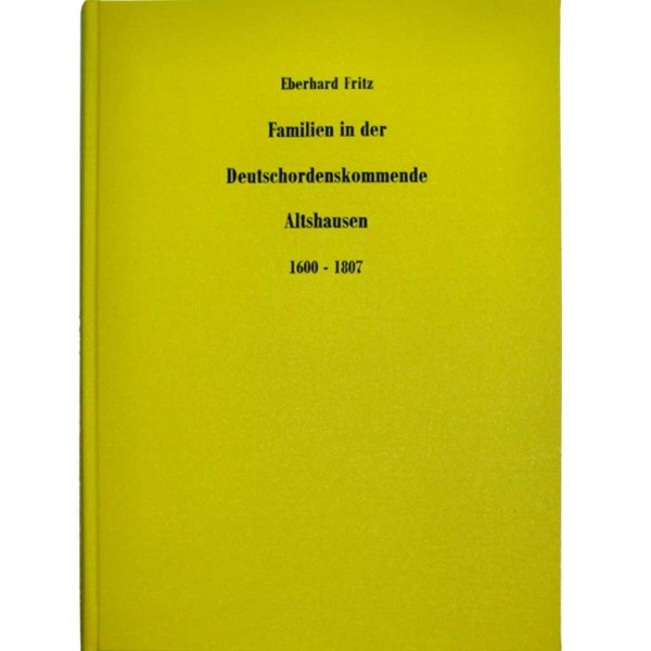 Dr. Eberhard Fritz - Familien in der Deutschordenskommende Altshausen 1600-1807