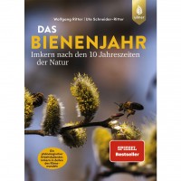 Wolfgang Ritter - Das Bienenjahr - Imkern nach den 10 Jahreszeiten der Natur Wolfgang Ritter - Das Bienenjahr - Imkern nach den 10 Jahreszeiten der Natur