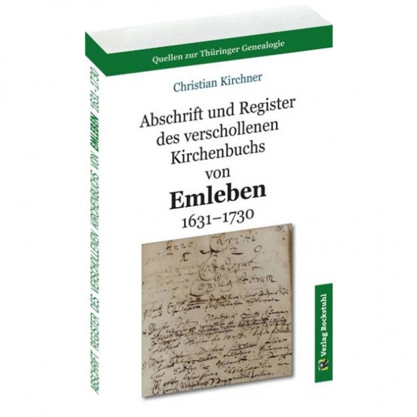 Christian Kirchner - Abschrift und Register des verschollenen Kirchenbuchs von Emleben 1631-1730