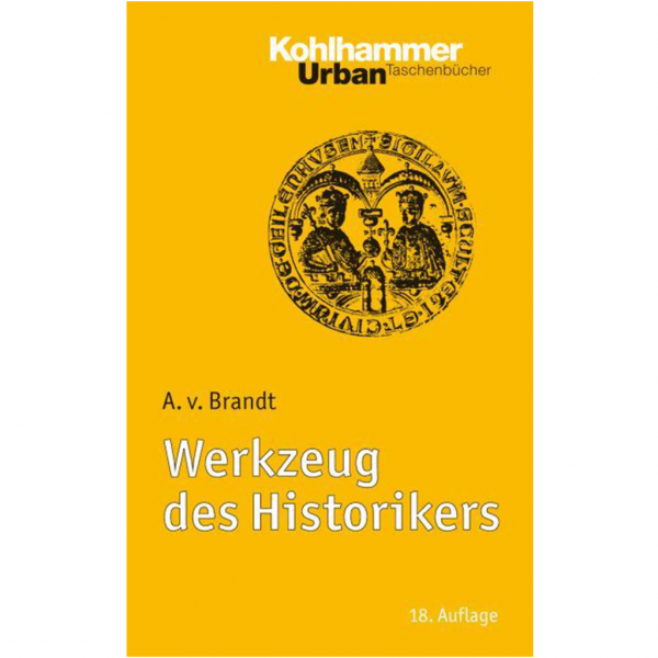 Ahasver von Brandt - Werkzeug des Historikers