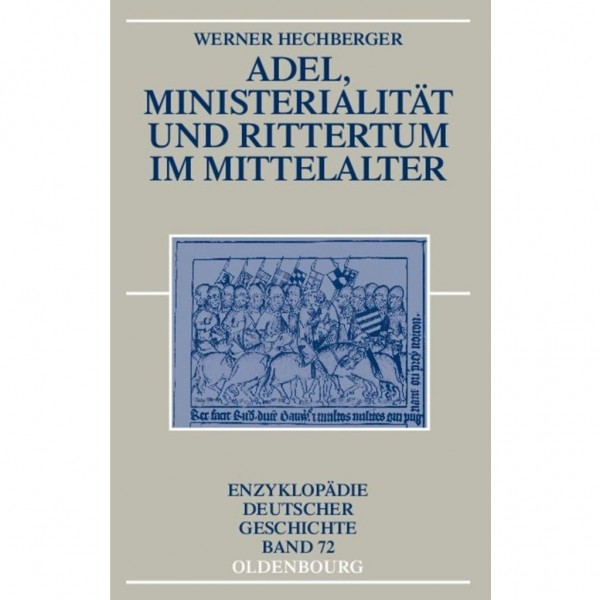 Werner Herschberger - Adel, Ministerialität und Rittertum im Mittelalter