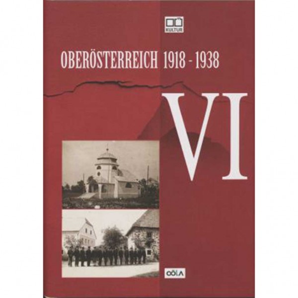 Oberösterreich 1918 - 1938 Teil VI