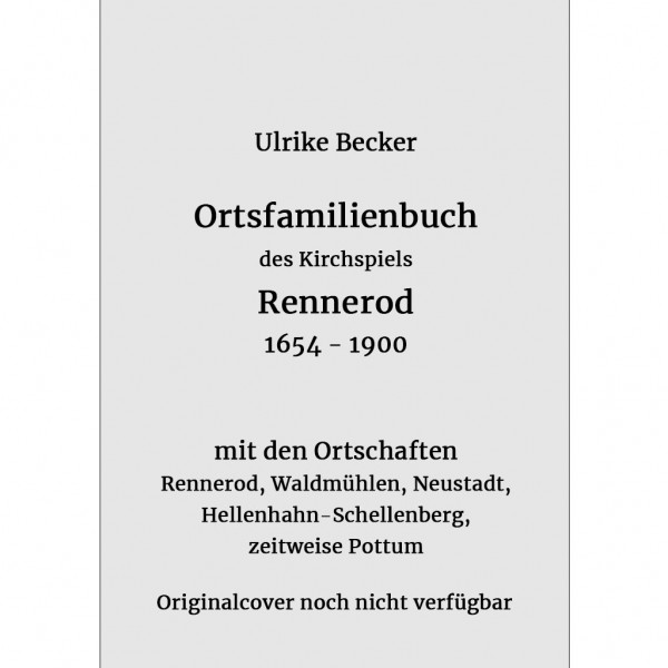 Ulrike Becker - Ortsfamilienbuch des Kirchspiels Rennerod