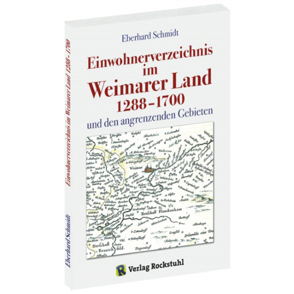Eberhard Schmidt - Einwohnerverzeichnis Weimarer Land 1288-1700 und den angrenzenden Gebieten