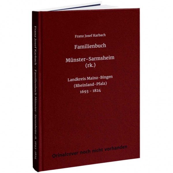 Franz Josef Karbach - Familienbuch Münster-Sarmsheim rk. 1693-1824