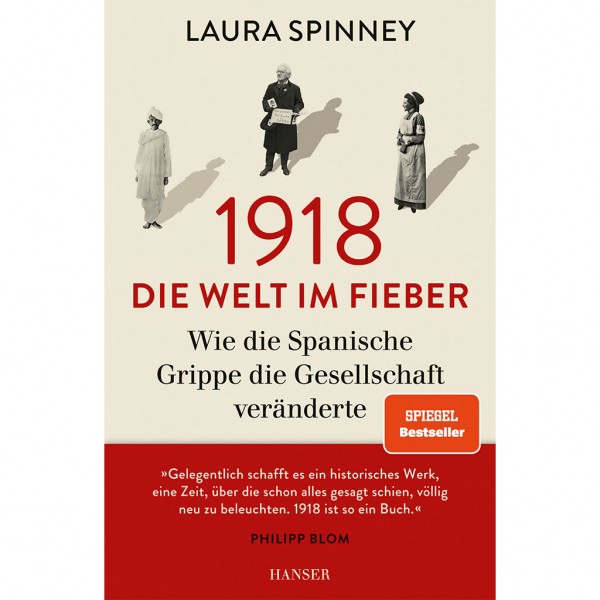 Laura Spinney - 1918 - Die Welt im Fieber
