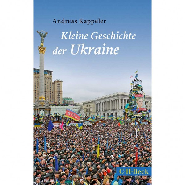 Andreas Kappeler - Kleine Geschichte der Ukraine
