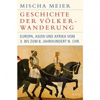 Mischa Meier - Geschichte der Völkerwanderung Mischa Meier - Geschichte der Völkerwanderung