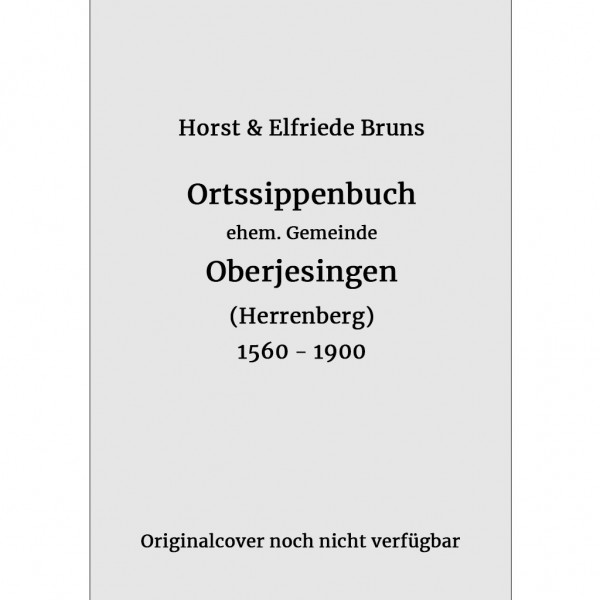Horst und Elfriede Bruns - Ortssippenbuch Oberjesingen 1560 - 1900