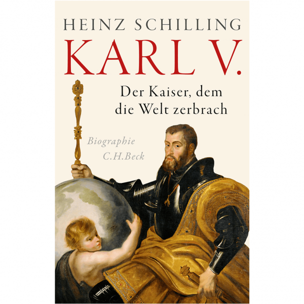Heinz Schilling - Karl V.