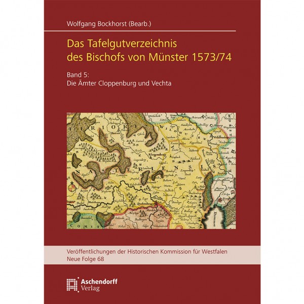 Wolfgang Bockhorst - Das Tafelgutverzeichnis des Bischofs von Münster 1573/74 - Band 5