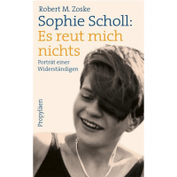 Robert M. Zoske - Sophie Scholl: Es reut mich nichts Robert M. Zoske - Sophie Scholl: Es reut mich nichts