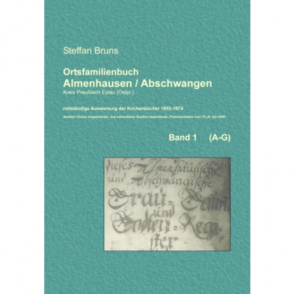 Steffan Bruns - Ortsfamilienbuch Almenhausen / Abschwangen Kr. Preußisch Eylau (Ostpreußen)