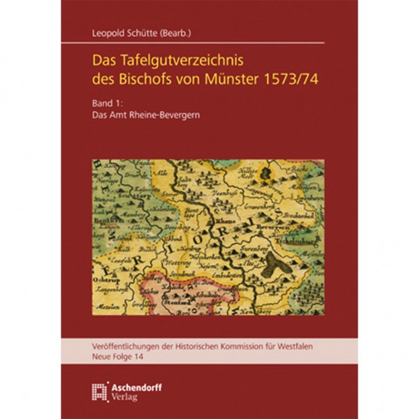 Leopold Schütte - Das Tafelgutverzeichniss des Bischofs von Münster 1573/74 - Band 1