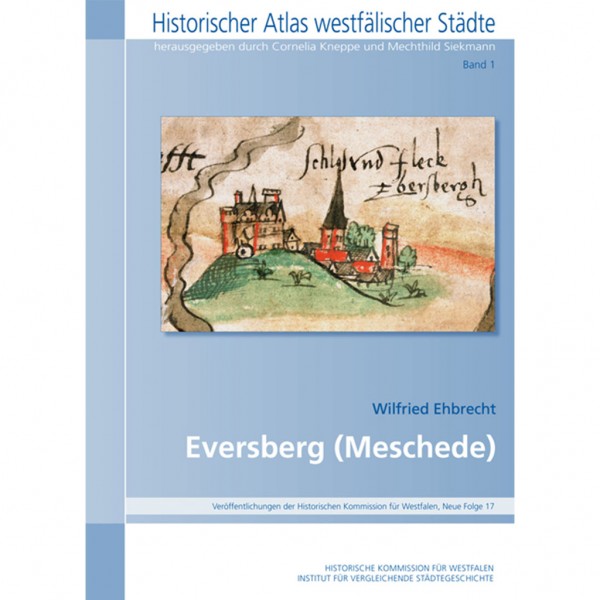 Wilfried Ehbrecht - Eversberg (Historischer Atlas westfälischer Städte)