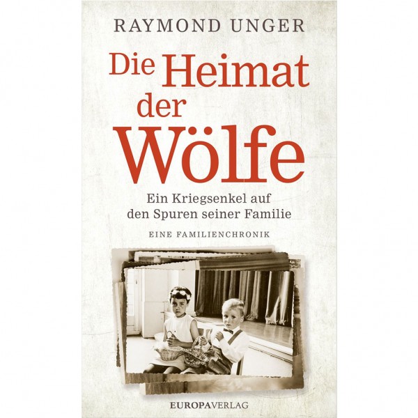 Raymond Unger - Die Heimat der Wölfe
