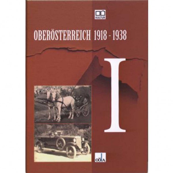 Oberösterreich 1918 - 1938 Teil I